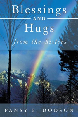 Blessings and Hugs from the Sisters - eBook  -     By: Pansy F. Dodson
