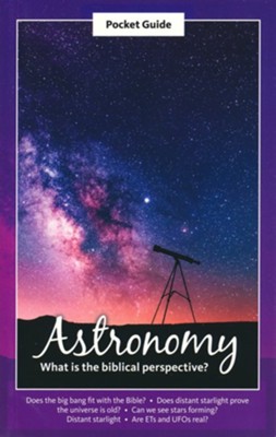 Astronomy: What is the Biblical Perspective? Pocket Guide  - 