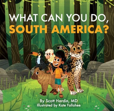 What Can You Do, South America?   -     By: Scott Hardin
