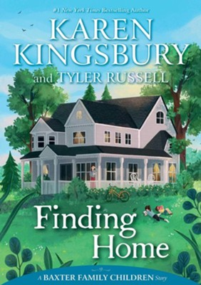 #2: Finding Home    -     By: Karen Kingsbury, Tyler Russell
