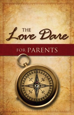 The Love Dare for Parents - eBook  -     By: Stephen Kendrick, Alex Kendrick
