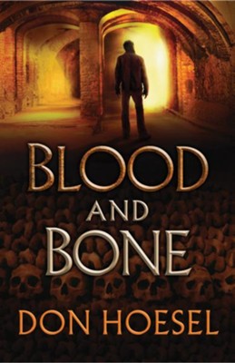 Blood and Bone (A Jack Hawthorne Adventure Book #3) - eBook  -     By: Don Hoesel
