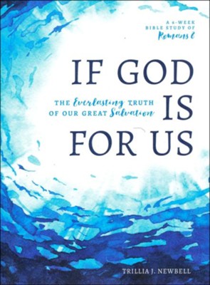 If God Is For Us The Everlasting Truth Of Our Great Salvation Trillia Newbell Christianbook Com