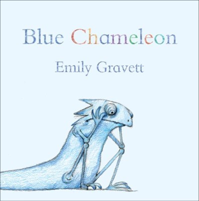 Blue Chameleon  -     By: Emily Gravett
