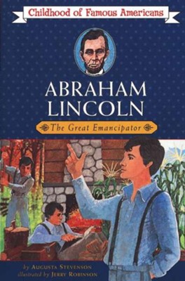 Abraham Lincoln: The Great Emancipator   -     By: Augusta Stevenson, Jerry Robinson
