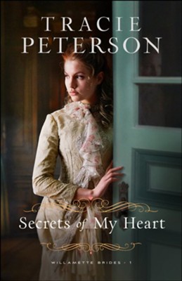 #1: Secrets of My Heart   -     By: Tracie Peterson
