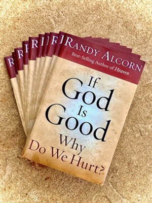 If God Is Good: Why Do We Hurt? 10 Booklets   -     By: Randy Alcorn
