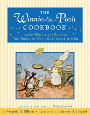 The Winnie-the-Pooh Cookbook  -     By: Virginia Ellison
    Illustrated By: Ernest H. Shepard
