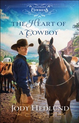 The Heart of a Cowboy #2  -     By: Jody Hedlund
