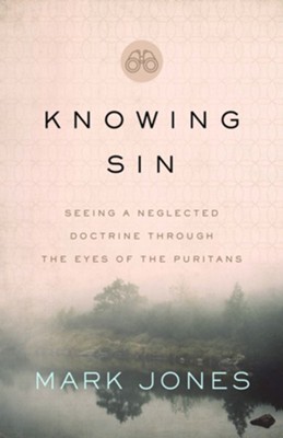 Knowing Sin  -     By: Mark Jones
