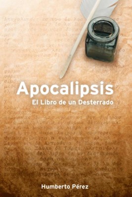 Apocalipsis: El libro de un desterrado - eBook  -     Narrated By: Humberto Perez
    By: Humberto Perez
