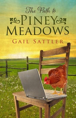 The Path to Piney Meadows - eBook  -     By: Gail Sattler
