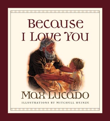 Because I Love You! Board Book   -     By: Max Lucado
