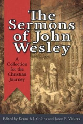 The Sermons of John Wesley: A Collection for the Christian Journey - eBook  -     Edited By: Kenneth J. Collins, Jason E. Vickers
    By: Edited by Kenneth J. Collins & Jason E. Vickers
