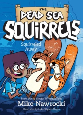 Squirreled Away, #1  -     By: Mike Nawrocki
    Illustrated By: Luke Seguin-Magee
