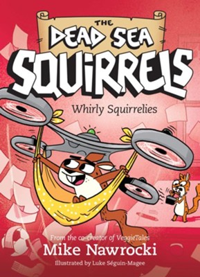 Whirly Squirrelies, Dead Sea Squirrels #6   -     By: Mike Nawrocki
    Illustrated By: Luke S&#233guin-Magee
