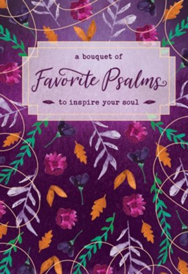 A Bouquet of Favorite Psalms to Inspire Your Soul  - 