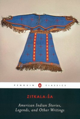 American Indian Stories, Legends, and Other Writings  -     Edited By: Cathy N. Davidson, Ada Norris
    By: Zitkala-Sa
