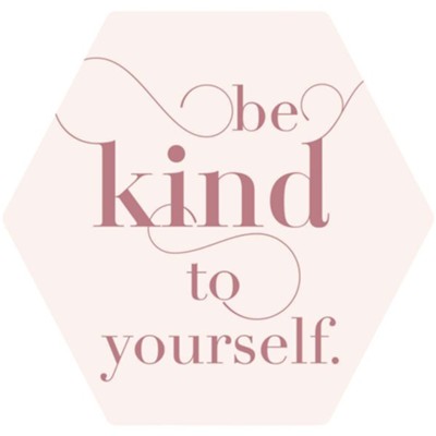 Be Kind To Yourself, Magnet  - 