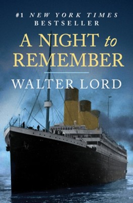 A Night to Remember - eBook  -     By: Walter Lord
