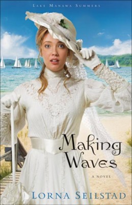 Making Waves: A Novel - eBook  -     By: Lorna Seilstad
