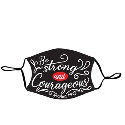Be Strong And Courageous Face Mask  - 