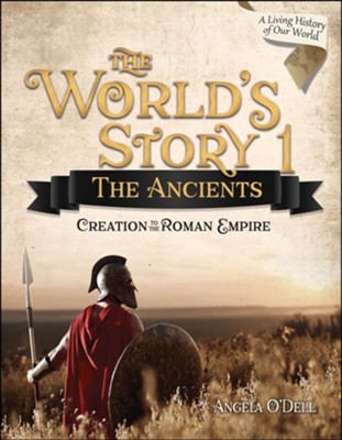 The World's Story Volume 1: The Ancients   -     By: Angela O'Dell
