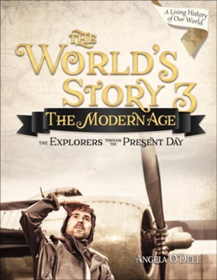 The World's Story 3: The Modern Age Student Edition   -     By: Angela O'Dell
