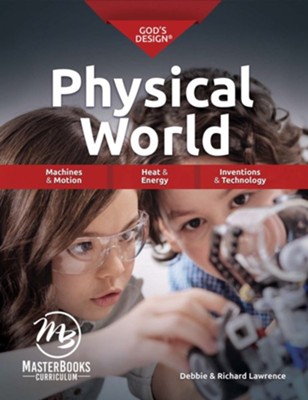 God's Design for the Physical World (Student Edition)   -     By: Debbie Lawrence, Richard Lawrence
