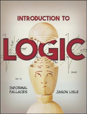 Introduction to Logic (Student Edition)   -     By: Jason Lisle
