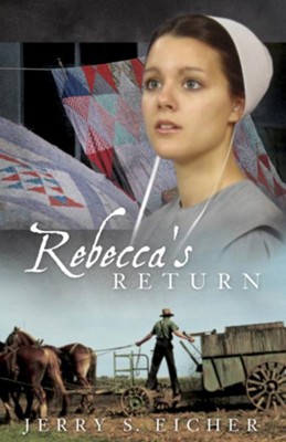 Rebecca's Return - eBook  -     By: Jerry S. Eicher
