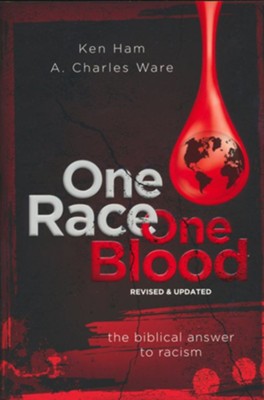 One Race, One Blood, revised and updated   -     By: Ken Ham, A. Charles Ware
