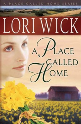 A Place Called Home - eBook  -     By: Lori Wick

