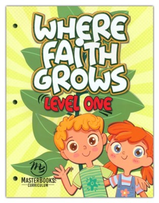 Where Faith Grows Level 1   -     By: Jessica McCullar
