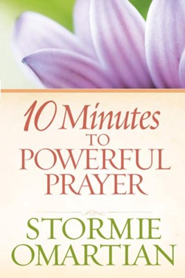 10 Minutes to Powerful Prayer - eBook  -     By: Stormie Omartian
