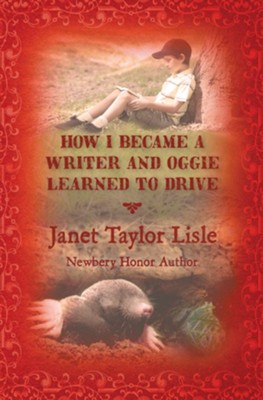 How I Became a Writer and Oggie Learned to Drive - eBook  -     By: Janet Taylor Lisle
