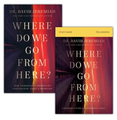 Where Do We Go from Here? Book and Study Guide  -     By: Dr. David Jeremiah
