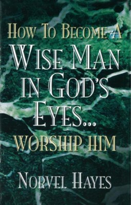 How to Become a Wise Man in God's Eyes - eBook  -     By: Norvel Hayes
