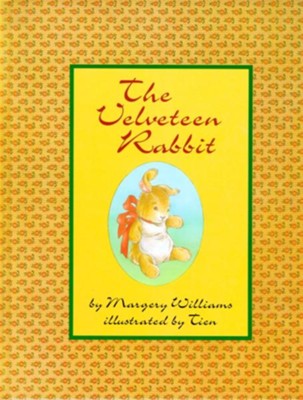 The Velveteen Rabbit, Or, How Toys Became Real   -     By: Margery Williams
    Illustrated By: Tien
