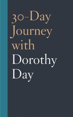 30-Day Journey with Dorothy Day  -     By: Coleman Fannin
