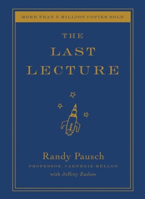 The Last Lecture - EBook: Randy Pausch: 9781401395513 - Christianbook.com