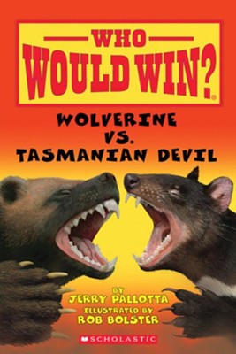 Wolverine vs. Tasmanian Devil  -     By: Jerry Pallotta
    Illustrated By: Rob Bolster

