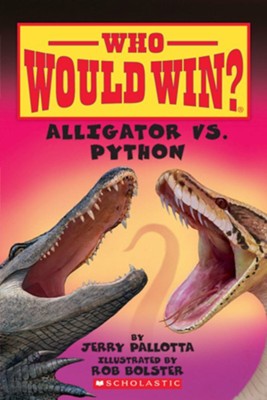 Alligator vs. Python  -     By: Jerry Pallotta
    Illustrated By: Rob Bolster
