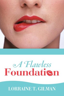 A Flawless Foundation - eBook  -     By: Lorraine Gilman
