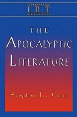 The Apocalyptic Literature: Interpreting Biblical Texts Series - eBook  -     By: Stephen L. Cook
