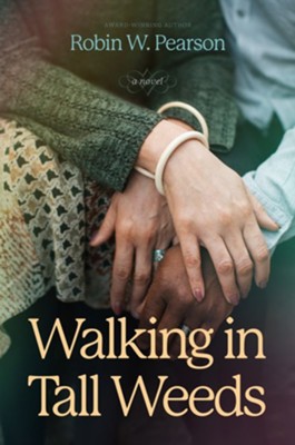 Walking in Tall Weeds, Softcover  -     By: Robin W. Pearson
