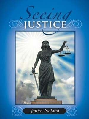Seeing Justice - eBook  -     By: Janice Noland
