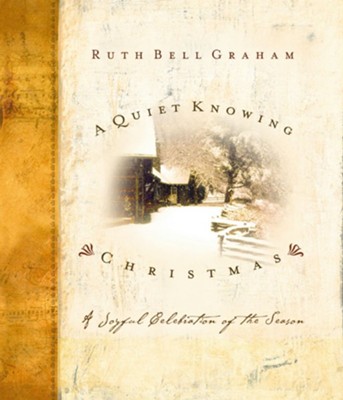 A Quiet Knowing Christmas - eBook  -     By: Ruth Bell Graham, Gigi Graham Tchividjian
