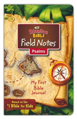 NIV Adventure Bible Field Notes: My First Bible Journal, Psalms  -     Edited By: Lawrence Richards
