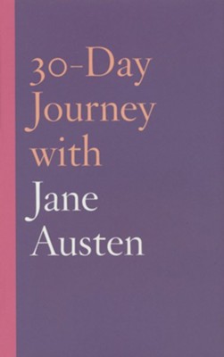 30-Day Journey with Jane Austen  -     By: Natasha Duquette
